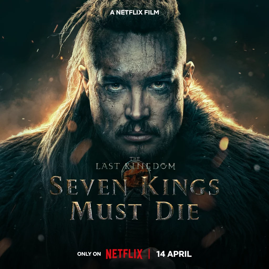 The Last Kingdom: Seven Kings Must Die